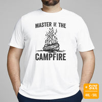 Adventure-Ready Tee | Master of The Campfire T-Shirt | Bonfire Shirt | Camping Lover, Glamping Crew, Outdoor Campsite Vibes Shirt - White, Plus Size