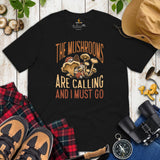 Aesthetic Goblincore T-Shirt - Cottagecore, Hikecore Tee for Forager, Mushroom Hunter - The Mushrooms Are Calling & I Must Go Shirt - Black