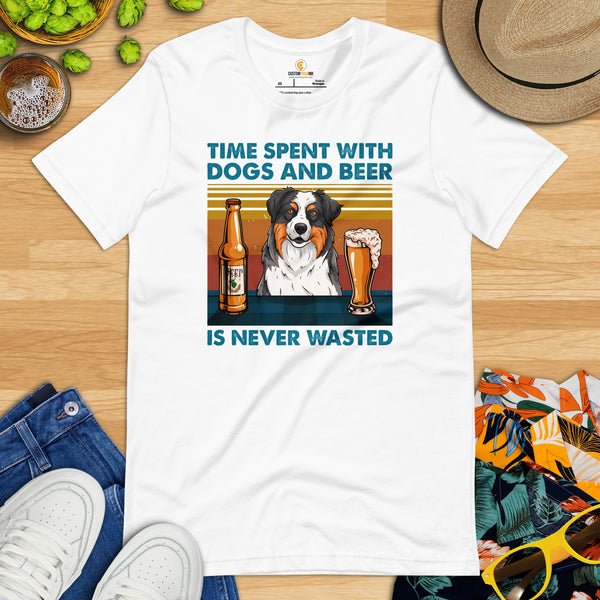 Australian Shepherd Dog Clothes - Canine Tee Shirts For Humans - Gifts for Dog Lovers - Time Spent With Dogs & Beer Is Never Wasted Tee - White