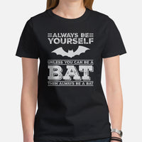 Bat T-Shirt - Flying Fox Shirt - Always Be Yourself Shirt - Night Shift Shirt - Gift for Bat & Animal Lover - Biology & Zoology Shirt - Black, Women