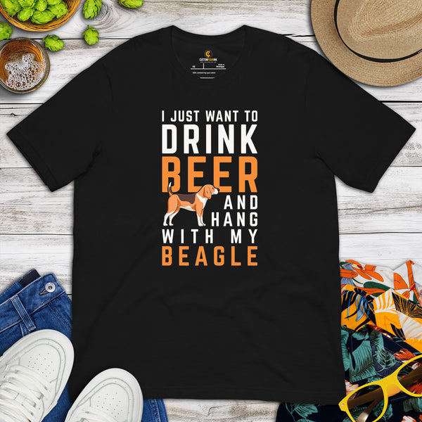 Beagle Dog Themed Clothes - Gifts for Dog Lovers - Canine Tee Shirts For Humans - I Just Want To Drink Beer & Hang With My Dog T-Shirt - Black