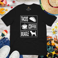 Beagle Dog Themed Clothes - Gifts for Dog Moms, Dads & Lovers - Funny Canine Tee Shirts For Humans - Tacos, Coffee And Beagle T-Shirt - Black