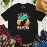 Beaver T-Shirt - Dam It Marmota Shirt - Always Be Yourself Shirt - River & Woodland Animal Tee - Gift for Rodent Lovers, Zookeepers - Black