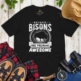 Because Bisons Are Freaking Awesome T-Shirt - Buffalo, The Fluffy Cows Shirt - Yellowstone National Park Tee - Gift for Bison Lovers - Black