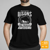 Because Bisons Are Freaking Awesome T-Shirt - Buffalo, The Fluffy Cows Shirt - Yellowstone National Park Tee - Gift for Bison Lovers - Black, Plus Size