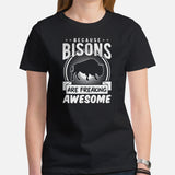 Because Bisons Are Freaking Awesome T-Shirt - Buffalo, The Fluffy Cows Shirt - Yellowstone National Park Tee - Gift for Bison Lovers - Black, Women