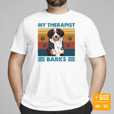 Berner Dog Themed Clothes & Attire - Funny Canine Tee Shirt For Humans - Gifts for Dog Moms, Dads & Lovers - My Therapist Barks T-Shirt - White, Plus Size