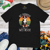 Berner Dog Themed Clothes & Attire - Funny Canine Tee Shirt For Humans - Gifts for Dog Moms & Dads - My Therapist Has A Wet Nose Shirt - Black