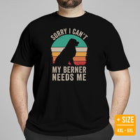 Berner Dog Themed Clothes & Attire - Funny Canine Tee Shirt & Outfit For Humans - Gifts for Dog Moms & Dads - My Berner Needs Me Shirt - Black, Plus Size