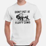 Bison T-Shirt - Don't Pet The Fluffy Cows Shirt - American Buffalo Shirt - Yellowstone National Park Tee - Gift for Bison Lovers - White, Men