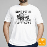 Bison T-Shirt - Don't Pet The Fluffy Cows Shirt - American Buffalo Shirt - Yellowstone National Park Tee - Gift for Bison Lovers - White, Plus Size
