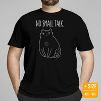 Black Cat Themed Clothes & Attire - Funny Cat Mom & Dad Tee Shirts - Presents, Gift Ideas For Cat Lovers & Owners - No Small Talk Shirt - Black, Plus Size