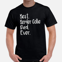 Border Collie Dog Themed Clothes & Attire - Canine Tee Shirts For Humans - Gifts for Dog Lovers - Best Border Collie Dad Ever T-Shirt - Black, Men