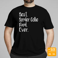 Border Collie Dog Themed Clothes & Attire - Canine Tee Shirts For Humans - Gifts for Dog Lovers - Best Border Collie Dad Ever T-Shirt - Black, Plus Size