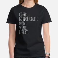 Border Collie Dog Themed Clothes - Canine Tee Shirts For Humans - Gift for Dog Lover - Coffee, Border Collie Mom, Wine, Repeat T-Shirt - Black, Women