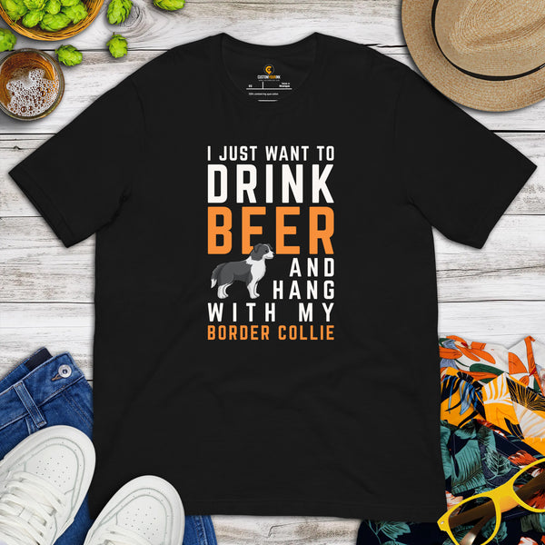 Border Collie Dog Themed Clothes - Canine Tee Shirts For Humans - Gift for Dog Lover - I Just Want To Drink Beer & Hang With My Dog Tee - Black