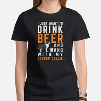 Border Collie Dog Themed Clothes - Canine Tee Shirts For Humans - Gift for Dog Lover - I Just Want To Drink Beer & Hang With My Dog Tee - Black, Women