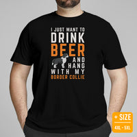 Border Collie Dog Themed Clothes - Canine Tee Shirts For Humans - Gift for Dog Lover - I Just Want To Drink Beer & Hang With My Dog Tee - Black, Plus Size