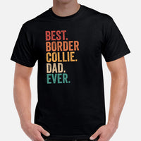 Border Collie Dog Themed Clothes - Canine Tee Shirts For Humans - Gifts for Dog Dads & Lovers - Best Border Collie Dad Ever T-Shirt - Black, Men