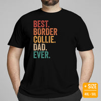 Border Collie Dog Themed Clothes - Canine Tee Shirts For Humans - Gifts for Dog Dads & Lovers - Best Border Collie Dad Ever T-Shirt - Black, Plus Size