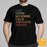 Border Collie Dog Themed Clothes - Canine Tee Shirts For Humans - Gifts for Dog Lovers - I Like Coffee And My Border Collie T-Shirt - Black, Plus Size
