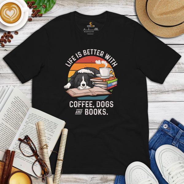 Border Collie Dog Themed Clothes - Canine Tee Shirts For Humans - Gifts for Dog Lovers - Life Is Better With Dogs, Books & Coffee Shirt - Black