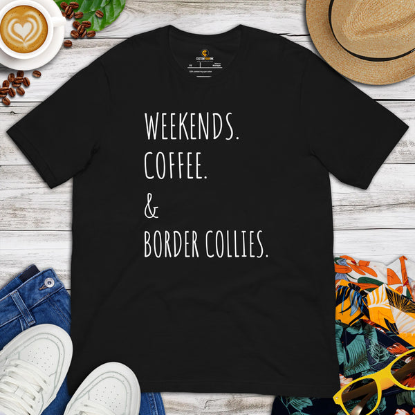 Border Collie Dog Themed Clothes - Canine Tee Shirts For Humans - Gifts for Dog Lovers - Weekends, Coffee And Border Collies T-Shirt - Black