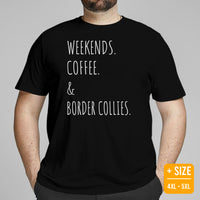 Border Collie Dog Themed Clothes - Canine Tee Shirts For Humans - Gifts for Dog Lovers - Weekends, Coffee And Border Collies T-Shirt - Black, Plus Size