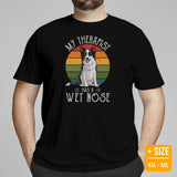 Border Collie Dog Themed Clothes - Canine Tee Shirts For Humans - Gifts for Dog Moms, Dads & Lovers - My Therapist Has A Wet Nose Shirt - Black, Plus Size