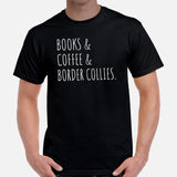 Border Collie Dog Themed Clothes - Funny Canine Tee Shirts For Humans - Gifts for Dog Lovers - Books, Coffee And Border Collies T-Shirt - Black, Men