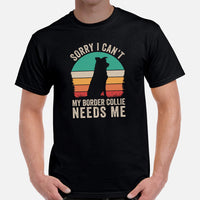 Border Collie Dog Themed Clothes - Funny Canine Tee Shirts For Humans - Gifts for Dog Lovers - My Border Collie Needs Me T-Shirt - Black, Men