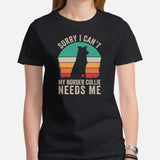 Border Collie Dog Themed Clothes - Funny Canine Tee Shirts For Humans - Gifts for Dog Lovers - My Border Collie Needs Me T-Shirt - Black, Women