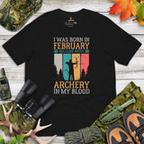 Bow Hunting T-Shirt - Gifts for Hunters, Archers - Hunting Season Tee - I Was Born In February So I Live With Archery In My Blood Shirt - Black