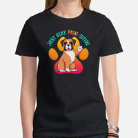 Boxer Dog Themed Clothes & Attire - Canine Tee Shirts For Humans - Gifts for Dog Moms, Dads & Lovers - Just Stay Paw-sitive T-Shirt - Black, Women