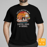 Boxer Dog Themed Clothes - Funny Canine Tee Shirts For Humans - Gifts for Dog Lovers - Life Is Better With Dogs, Books & Coffee T-Shirt - Black, Plus Size