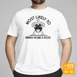 Boxer Dog Themed Clothes - Funny Canine Tee Shirts For Humans - Gifts for Dog Moms, Dads & Lovers - Most Likely Bring Home A Dog Shirt - White, Plus Size