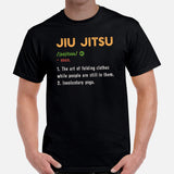 Brazillian Jiu Jitsu T-Shirt - BJJ, MMA Attire, Wear, Clothes, Outfit - Gifts for Fighters, Wrestlers - Funny Jiu Jitsu Definition Tee - Black, Men