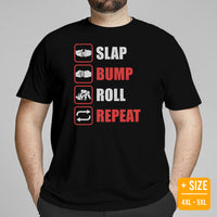 Brazillian Jiu Jitsu T-Shirt - BJJ, MMA Attire, Wear, Clothes, Outfit - Gifts for Fighters, Wrestlers - Funny Slap Bump Roll Repeat Tee - Black, Plus Size