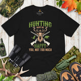 Buck & Deer Hunting T-Shirt - Gift for Hunter, Bow Hunter, Archer & Caribou Animals Lover - Hunting Makes Me Happy Shirt - Black