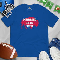 Buffalo Football Fanatic Vintage Graphic T-Shirt: Gifts for Football Fans - Game Day Shirt - Bison Shirt - Married Into This Shirt - True Royal