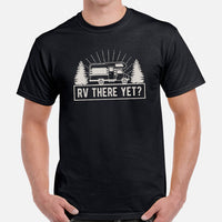 Campervan Motorhome Shirt - Gift for Camper, Pickup Trailer Owner - Road Trip, Overlanding, Boondocks Nomadic Tee - RV There Yet? Shirt - Black, Men