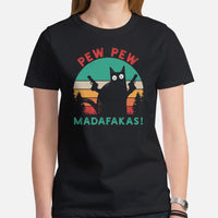 Cat Clothes & Attire - Funny Black Cat Dad & Mom Tee Shirts - Gift Ideas, Presents For Cat Lovers & Owners - Pew Pew Madafakas T-Shirt - Black, Women