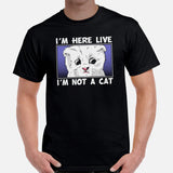 Cat Clothes & Attire - Funny Kitten Cat Dad & Mom Tee Shirts - Gift Ideas, Presents For Cat Lovers - I'm Here Live I'm Not A Cat Shirt - Black, Men