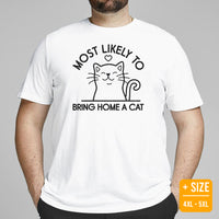 Cat Clothes & Attire - Funny Kitten Cat Dad & Mom Tee Shirts - Gift Ideas, Presents For Cat Lovers - Most Likely Bring Home A Cat Shirt - White, Plus Size