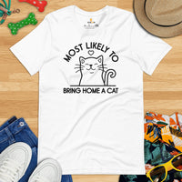 Cat Clothes & Attire - Funny Kitten Cat Dad & Mom Tee Shirts - Gift Ideas, Presents For Cat Lovers - Most Likely Bring Home A Cat Shirt - White