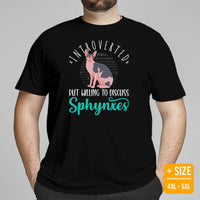 Cat Clothes & Attire - Funny Sphynx Cat Dad & Mom Tee Shirts - Gift Ideas For Cat Lovers - Introvert But Willing To Discuss T-Shirt - Black, Plus Size