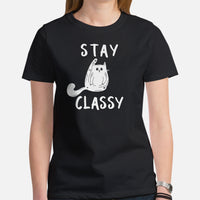 Cat Themed Clothes & Attire - Funny Cat Dad & Mom Tee Shirts - Gift Ideas, Presents For Cat Lovers & Owners - Stay Classy T-Shirt - Black, Women