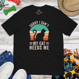 Cat Themed Clothes & Attire - Funny Kitten Cat Dad & Mom Tee Shirts - Presents, Gift Ideas For Cat Lovers - My Cat Needs Me T-Shirt - Black