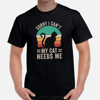 Cat Themed Clothes & Attire - Funny Kitten Cat Dad & Mom Tee Shirts - Presents, Gift Ideas For Cat Lovers - My Cat Needs Me T-Shirt - Black, Men