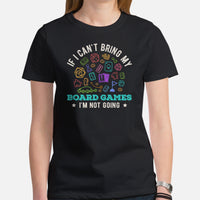 Christmas & Birthday Gift For Him & Her, Tabletop Board Game Lovers - If I Can't Bring My Board Games I'm Not Going Shirt - Black, Women